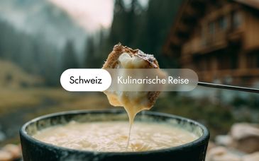 Rundreise in Eigenregie: Kulinarische Entdeckung der Schweiz