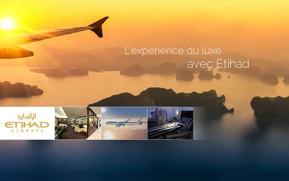 Une autre dimension du luxe avec Etihad Airways